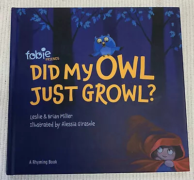 Did My Owl Just Growl? By Leslie Miller  Brian Miller • $17.85