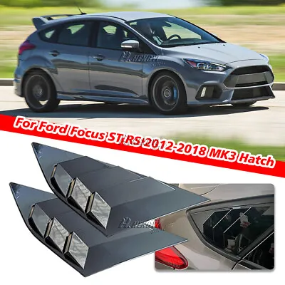 Gloss Black Rear Side Window Louver For Ford Focus ST RS MK3 Hatchback 2012-2018 • $46.37