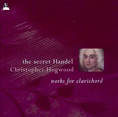 The Secret Handel - Works For Clavichord /Hogwood • £16.63