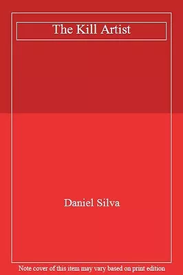 The Kill Artist By Daniel Silva. 9780752847856 • £3.50