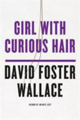 Girl With Curious Hair - 9780393313963 David Foster Wallace Paperback • $3.98