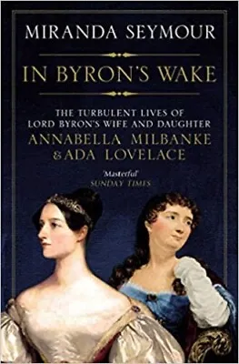 In Byron's Wake By Miranda Seymour NEW (Paperback) Biography Book • £7.79