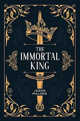 Jason Malone The Immortal King (Paperback) Godyear Saga (US IMPORT) • £18.64