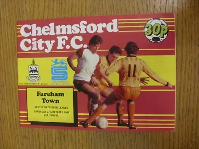 27/10/1984 Chelmsford City V Fareham Town  . Any Faults With This Item Should Al • £3.99