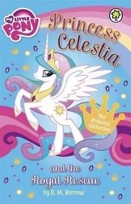 Princess Celestia And The Royal Rescue (My Little Pony) - Paperback - ACCEPTABLE • $6.69