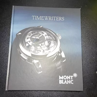 Mont Blanc TIMEWRITERS 2010 Hardcover Catalog Book 164 Pages • $15