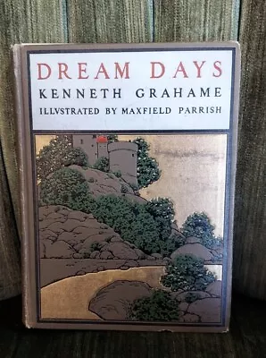 Dream Days - Kenneth Grahame & Maxfield Parrish - 1902 Edition  • $130