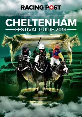 Racing Post Cheltenham Festival Guide 2019 Very Good Condition Nick Pulford I • £2.90