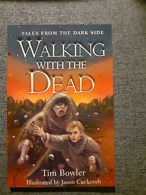 Tales From The Dark Side: Walking With The Dead By Bowler Tim-Paperback • £3