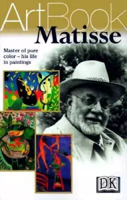 Matisse: Master Of Pure Color--His Life In Paintings - Paperback - VERY GOOD • $5.53