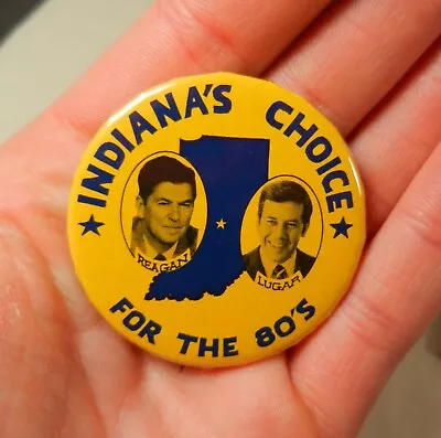 Vtg. Political Pinback Button Reagan Lugar Indiana's Choice For The 80's • $4.99