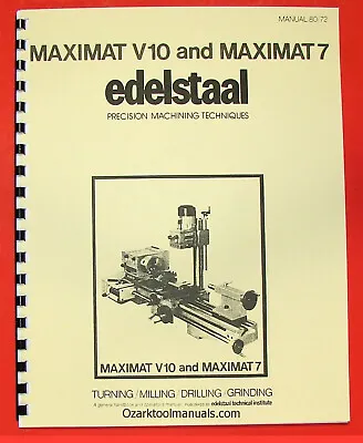 EMCO/Edelstaal MAXIMAT V10 & 7 Metal Lathe/Mill Owners Operational Manual 0298 • $35