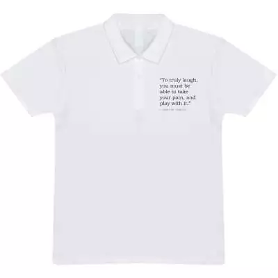 Inspirational Charlie Chaplin Quote Adult Polo Shirt / T-Shirt (PL245052) • £12.99