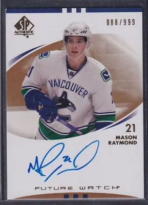 MASON RAYMOND - 2007 SP Authentic Future Watch Auto #249 /999 • $16