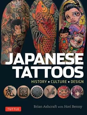 Japanese Tattoos By Brian Ashcraft Hori Benny • £12.73