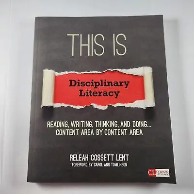 This Is Disciplinary Literacy Paperback Education Book By: ReLeah Cossett Lent • $44