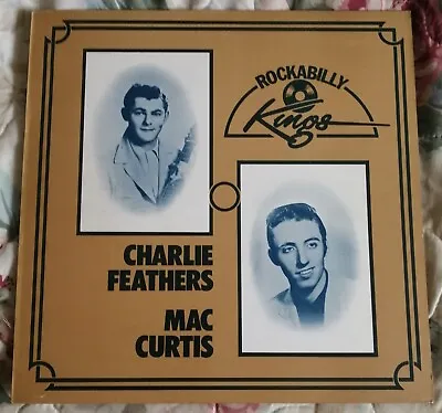 Charlie Feathers Mac Curtis LP - Rockabilly Kings - Mint Unplayed • $43.16