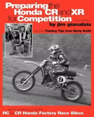 Preparing The Honda Cr And Xr For Competition: Includes Training Tips From ... • $14.25