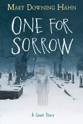 One For Sorrow: A Ghost Story - Paperback By Hahn Mary Downing - GOOD • $4.31