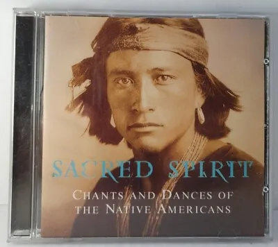 Sacred Spirit - Chants And Dances Of The Native Americans CD • £4.99