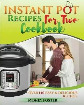 Instant Pot For Two Cookbook: Easy  Delicious Recipes (Slow Cooker For 2 - GOOD • $9.85
