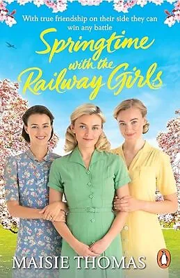 Springtime With The Railway Girls Thomas Maisie • £8.99