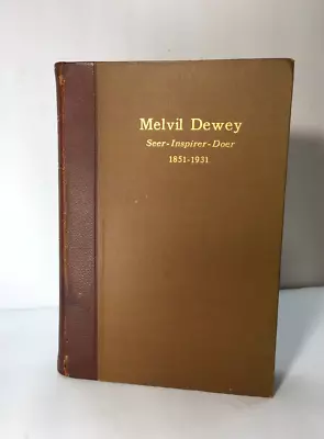 Rare Signed Melvil Dewey: Seer: Inspirer: Doer 1851-1931 Biografic Compilation! • $14.99