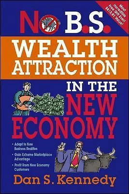 £12.88 • Buy No B.S. Wealth Attraction In The New Economy By Dan Kennedy  NEW Book