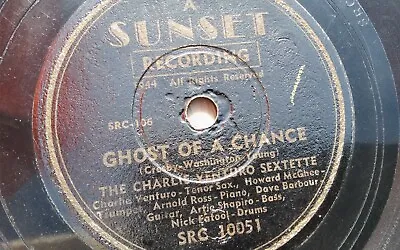 Charlie Venturo 78rpm Single 10-inch A Sunset Recording #SRC10051 Ghost Of A.... • $19.99