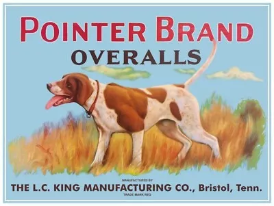 Pointer Overalls Bristol TN NEW Metal Sign 18 X24  USA STEEL XL Size 4 Lbs • $88.88