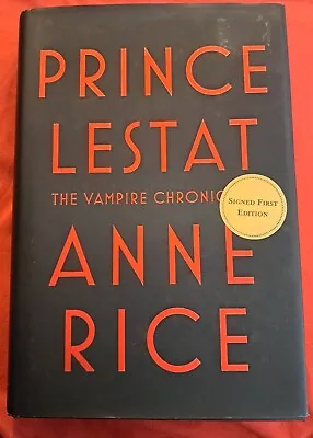 2014 SIGNED ~ Anne Rice Prince Lestat The Vampire Chronicles Stated 1st Edition • $45