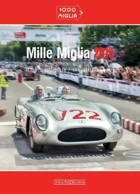 Mille Miglia 2015: Il Libro Ufficiale/The Official Book • $59.82