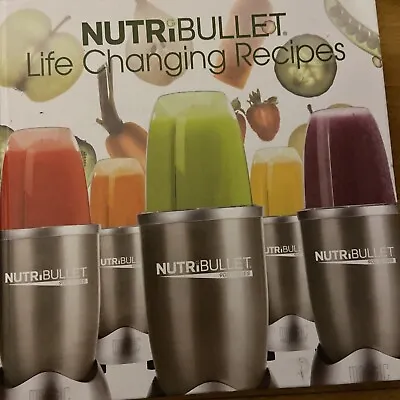 NutriBullet “Life Changing Recipes Book Magic Bullet Blender Smoothies” HC • $7.50
