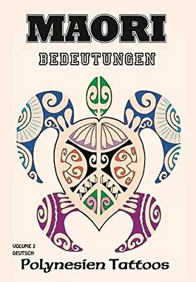 Maori Vol.2 - Bedeutungen: Polynesien Tattoos Barnas 9783946386209 PB*. • £34.08