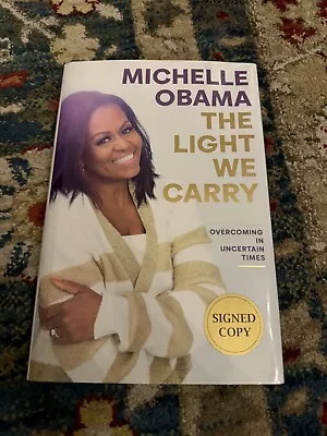 Michelle Obama SIGNED Book The Light We Carry Autographed Hardcover First Ed. • $59.99