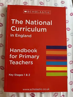 The National Curriculum Primary Handbook For Teachers Of KS1 And KS2 RRP: £24.95 • £7.99