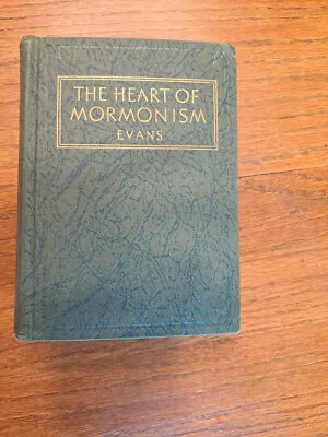 The Heart Of Mormonism By John Henry Evans 1931 Antique LDS  • $8.67