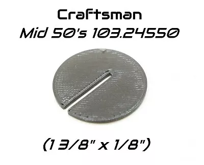 Bandsaw Table Insert Plate For Vintage Craftsman 12  103.24550 1 3/8  X 1/8  • $4.49