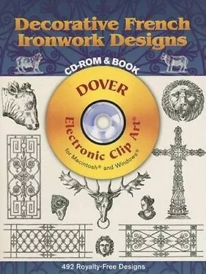 DECORATIVE FRENCH IRONWORK DESIGNS CD-ROM AND BOOK (DOVER By Dover *Excellent* • $19.49