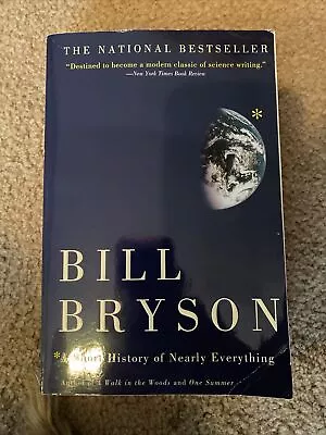 A Short History Of Nearly Everything By Bill Bryson (2004 Trade Paperback) • $5.90