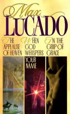 Lucado 3 In 1: In The Grip Of Grace/When God Whispers Your Name/Applause Of... • $4.62