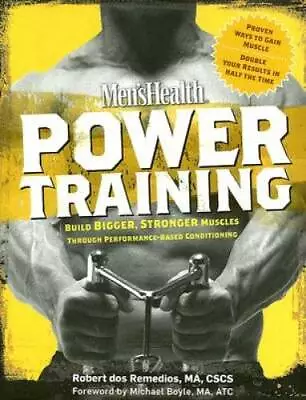 Men's Health Power Training: Build Bigger Stronger Muscles With Through  - GOOD • $3.99