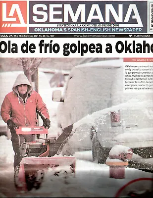 LA SEMANA Oklahomas Spanish-English Newspaper Feb 2021 Bitter Cold Hits Oklahoma • $20