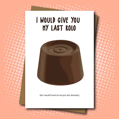 Last Rolo Valentine's Day Card For The One You Love • £3.99
