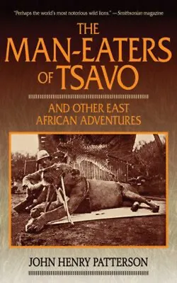 The Man-Eaters Of Tsavo : And Other East African Adventures Paper • $24.09