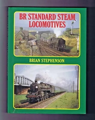 £2.99 • Buy BR Standard Steam Locomotives By Brian Stephenson 1993 Reprint