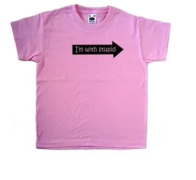 I'm With Stupid Pink Kids T-Shirt • £7.99