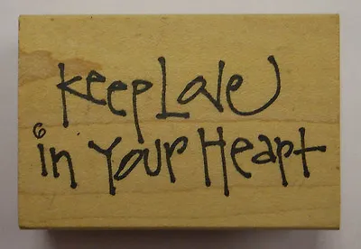 Rubber Stamp Keep Love In Your Heart - Wood Mounted PWC2547 • £2.50