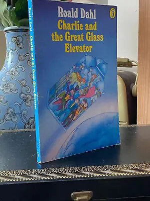 Roald Dahl - Charlie And The Great Glass Elevator - 1986 • £7.95