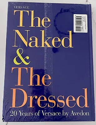 Versace The Naked And The Dressed 1998 Hardcover 1st Edition Sealed But Damaged • $30